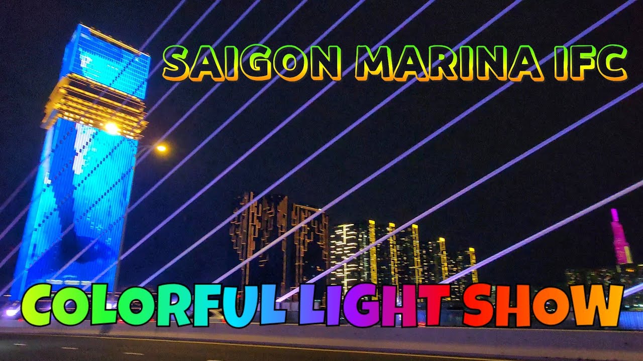 Saigon Marina IFC : Stunning Colorful Light Show in Vietnam