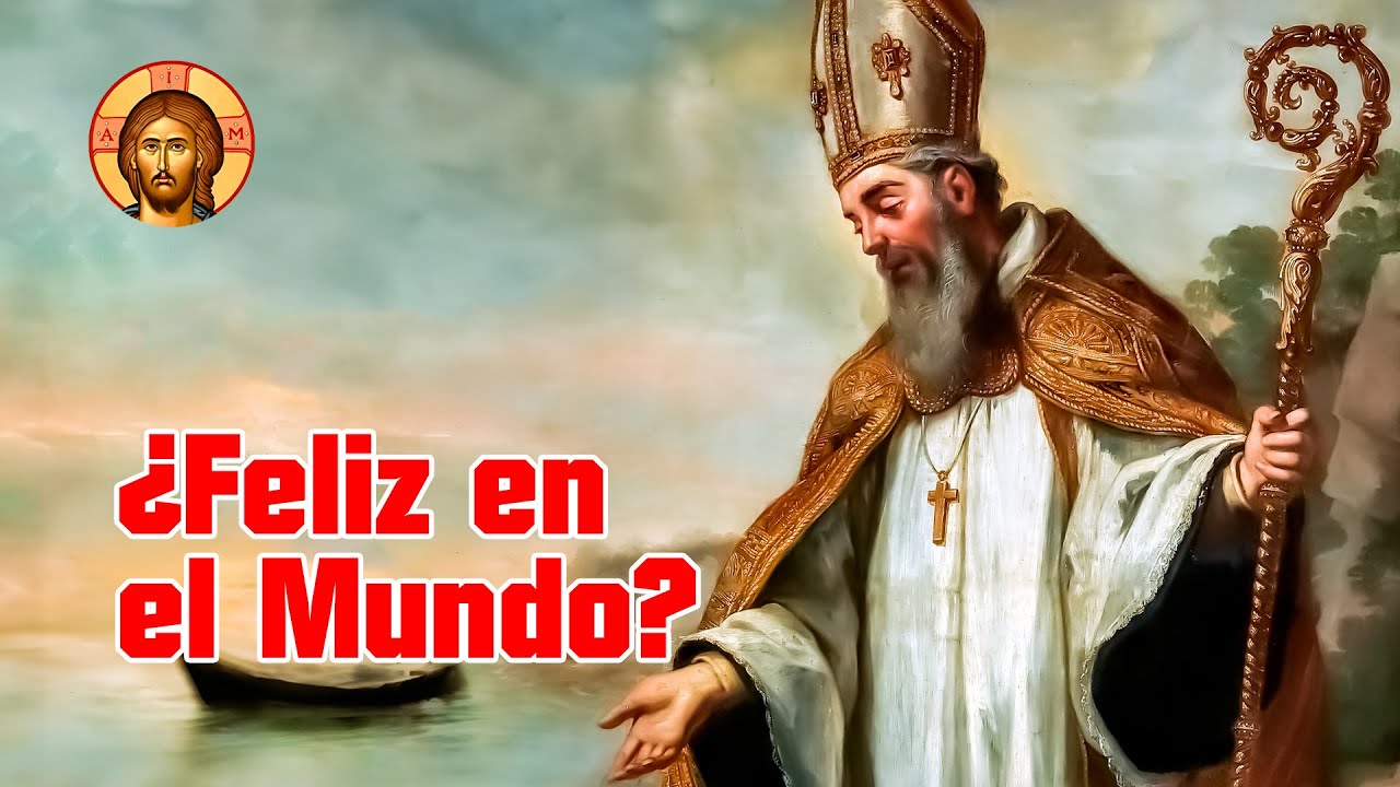 ¿Feliz en el Mundo? San Agustín Revela el Secreto de la Verdadera Alegría