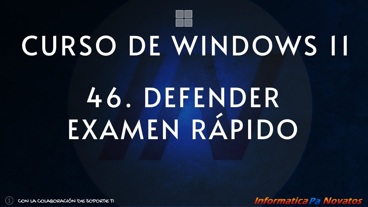 Curso de Windows 11 - 46. Microsoft Defender - Examen rápido