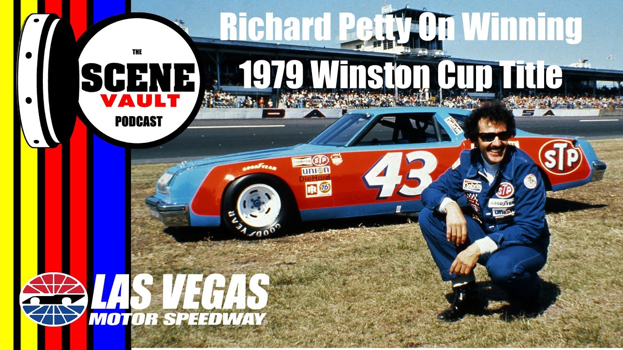 The Scene Vault Podcast -- Richard Petty on Winning the 1979 NASCAR Winston Cup Championship