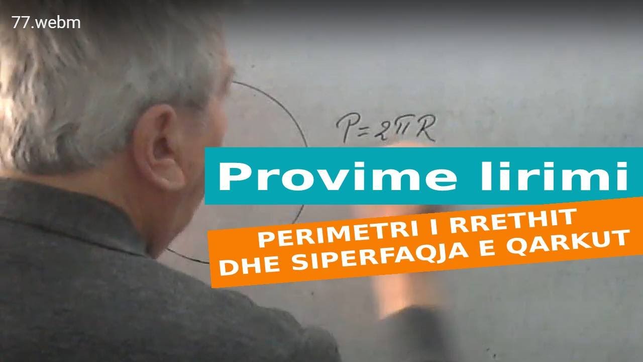Provime lirimi/Perimetri i rrethit dhe siperfaqja e qarkut