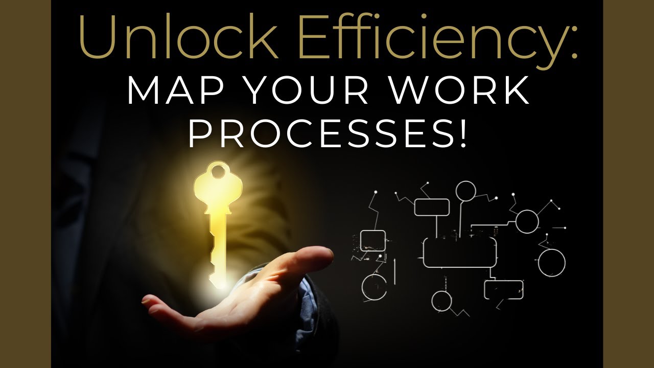 Unlock Efficiency: Map Your Work Processes!