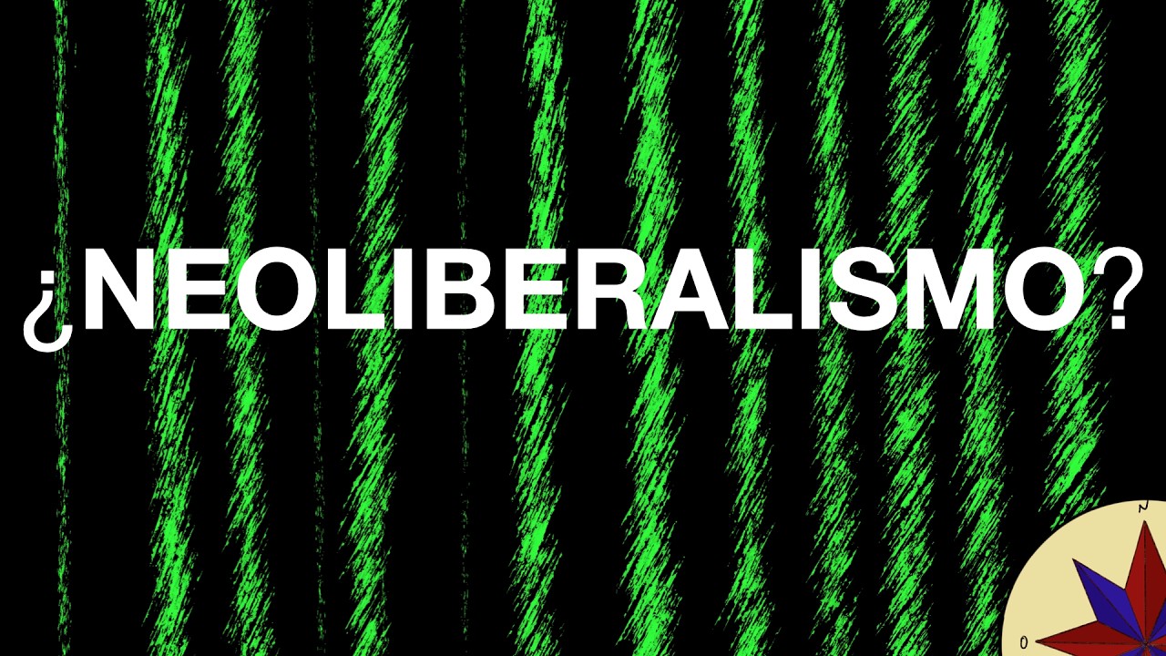 &iquest;Qu&eacute; es el Neoliberalismo?