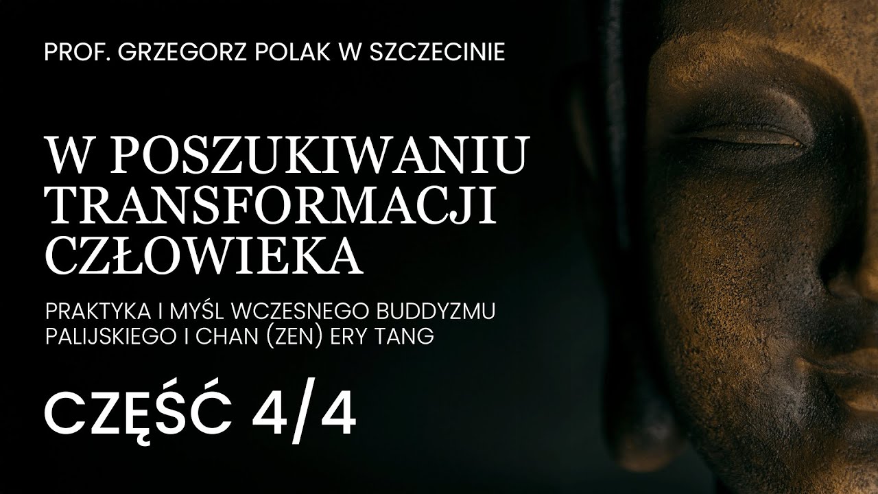 W poszukiwaniu transformacji człowieka CZĘŚĆ 4 - Prof. Grzegorz Polak w Szczecinie