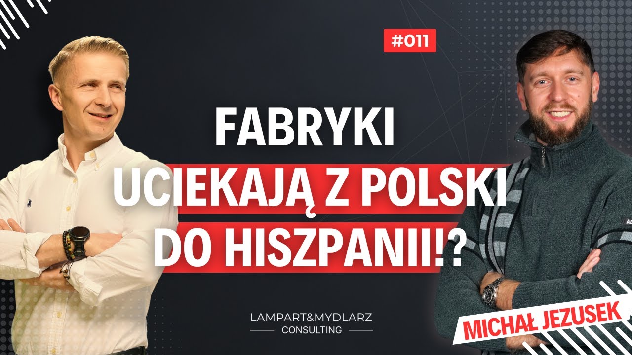 Dlaczego FABRYKI UCIEKAJĄ z Polski do Hiszpanii? Prawda o Automotive | Michał Jezusek