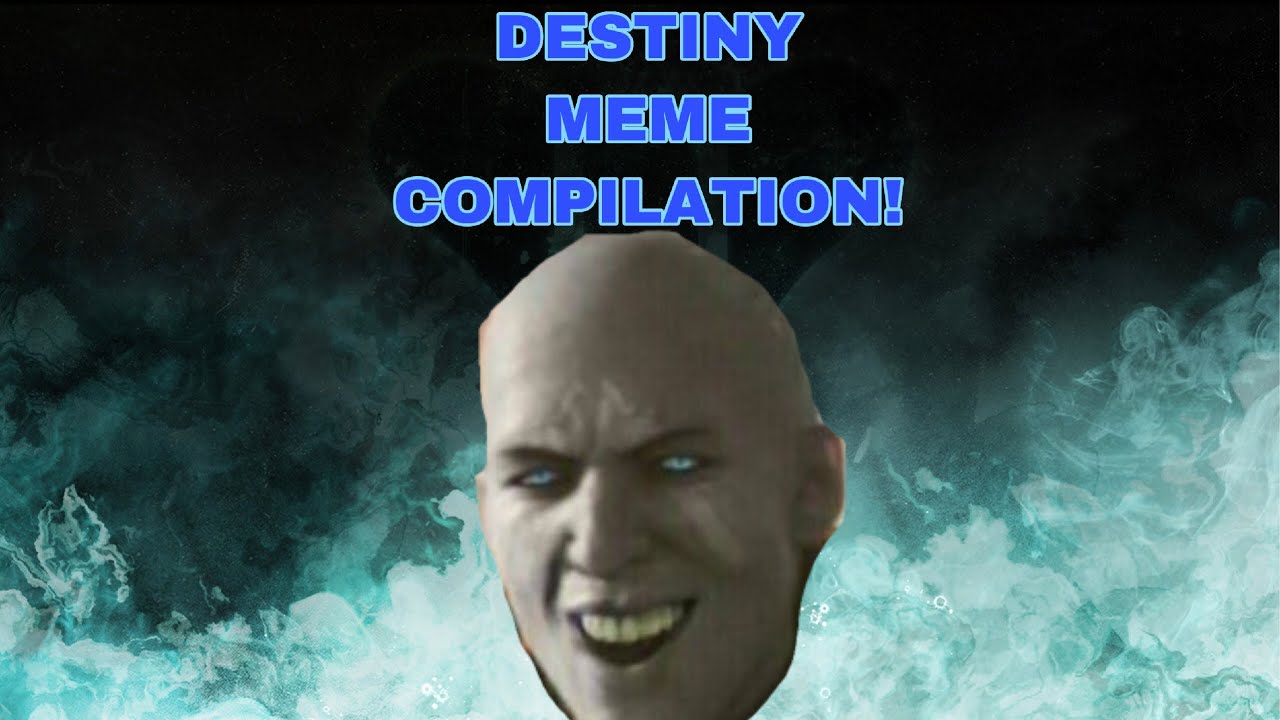 DESTINY MEME COMPILATION! #1 TRY NOT TO LAUGH