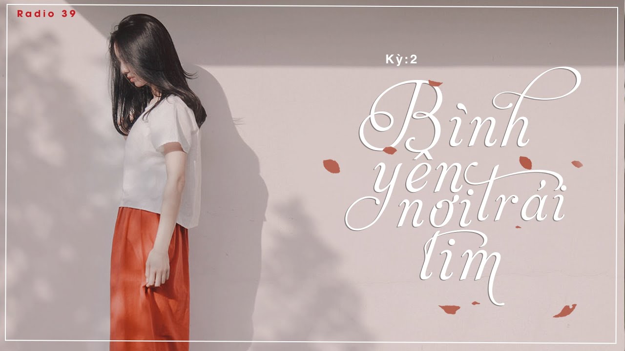 Girly Radio 39: Bình yên nơi trái tim