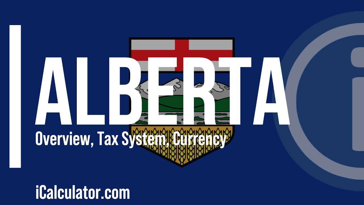 Alberta Tax System - A Brief Overview