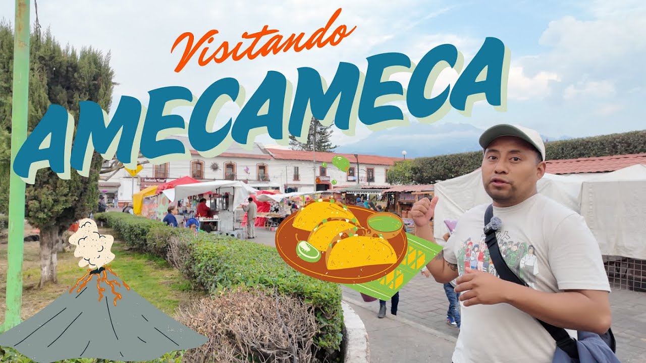 VISITANDO AMECAMECA | Girando la Esquina