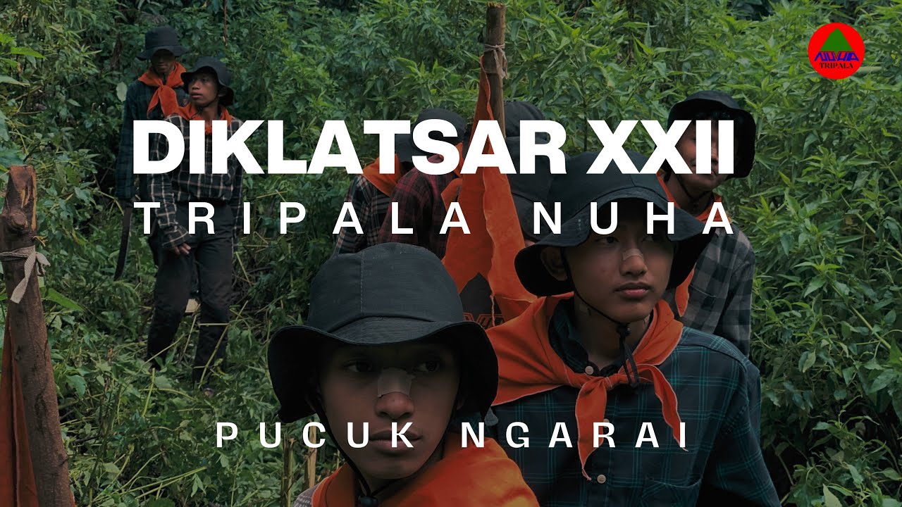 TRIPALA NUHA | DIKLATSAR XXII 2026 | PUCUK MGARAI