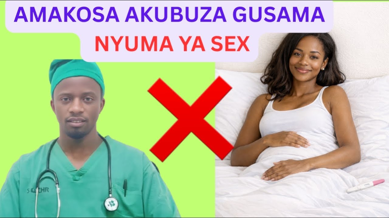 AMAKOSA AKUBUZA GUSAMA NYUMA YO GUKORA IMIBONANO MPUZABITSINA | Abagore Benshi Ntibabizi