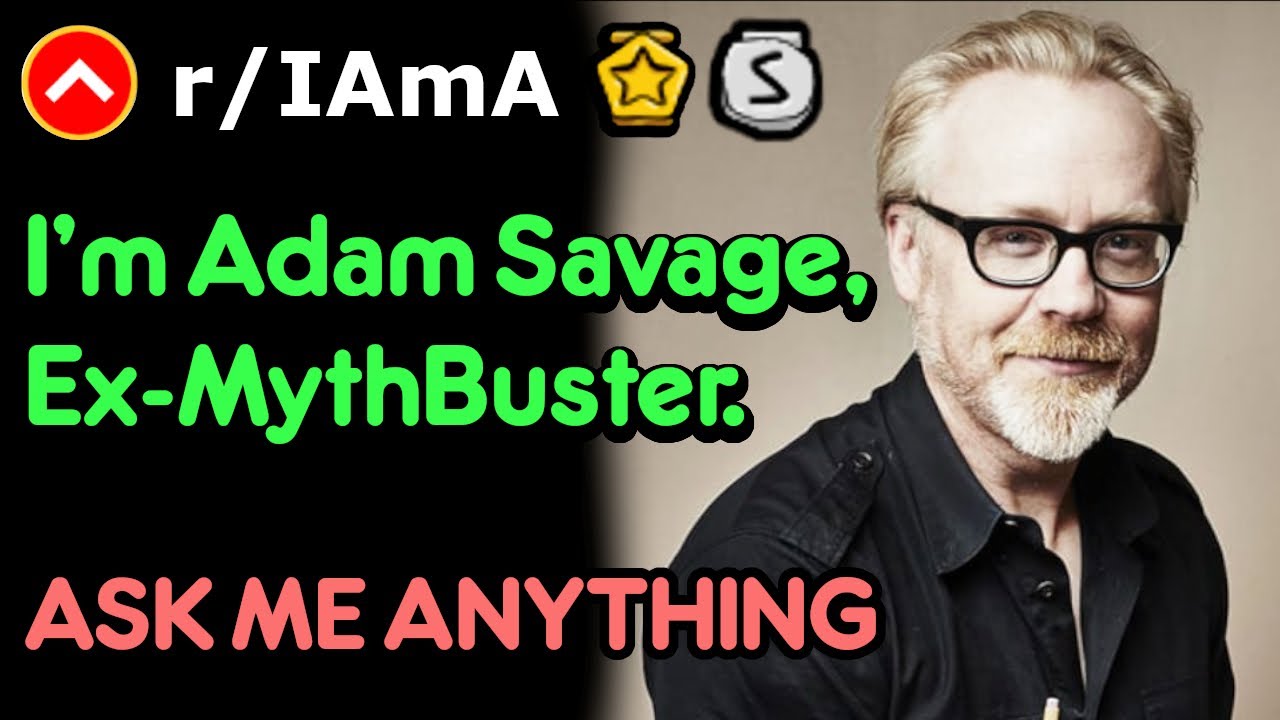 I'm Adam Savage, Ex-MythBuster. Ask Me Anything (r/IAmA)