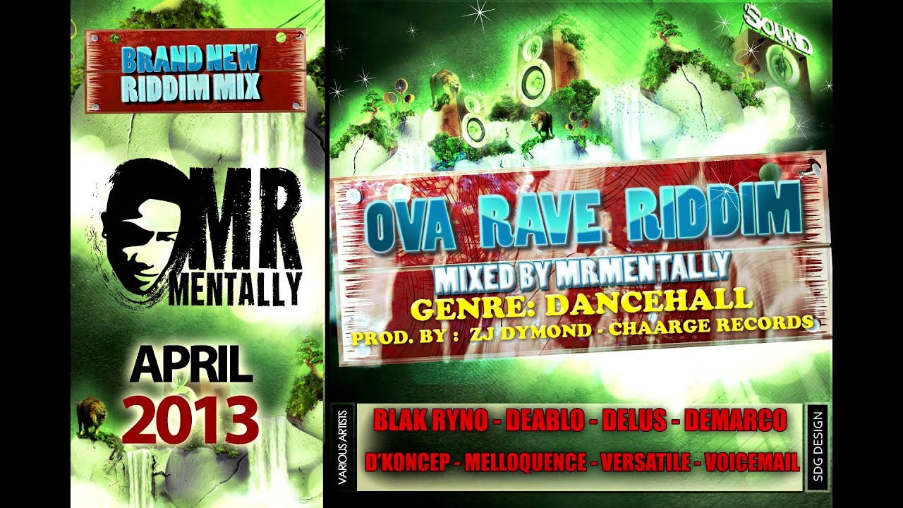 Ova Rave Riddim Mix By Mr Mentally (April 2013)
