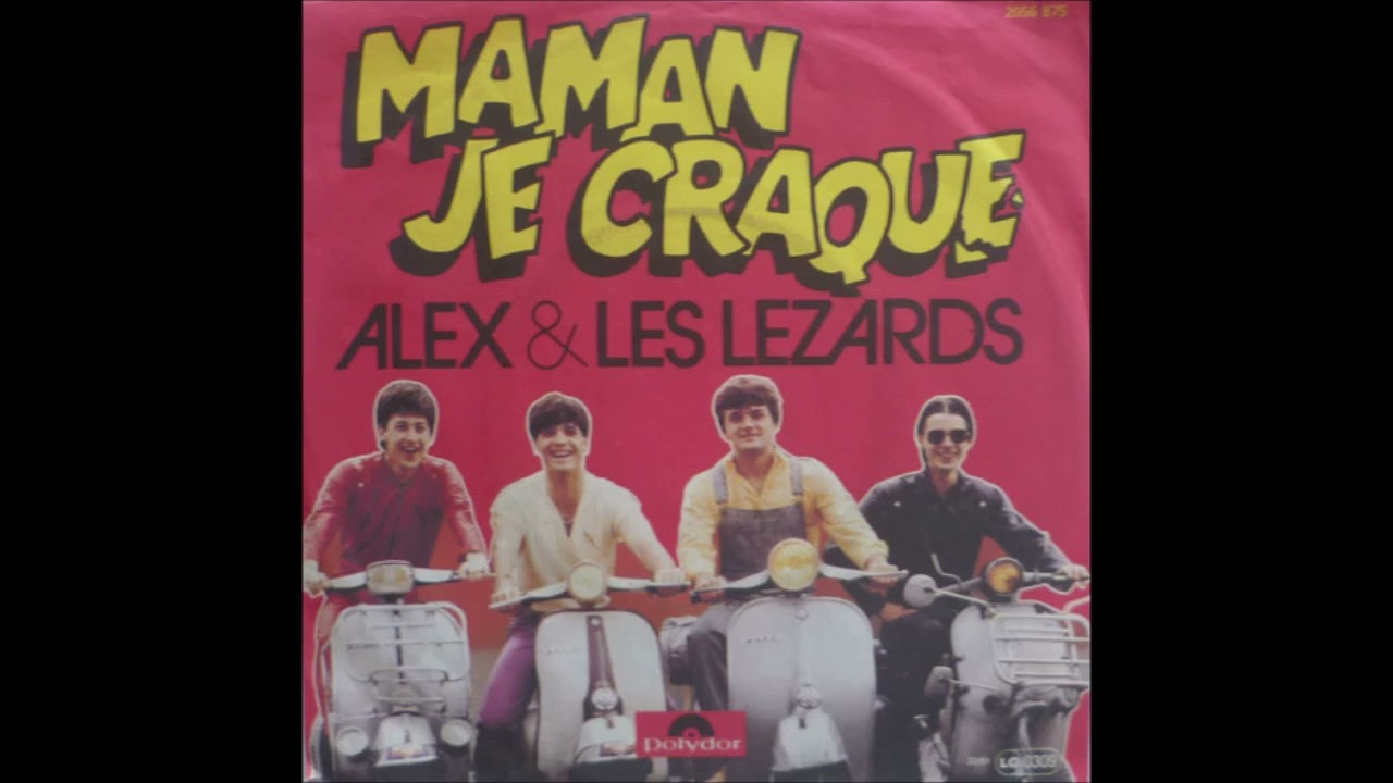 Alex et les lézards - Maman je craque - 1981