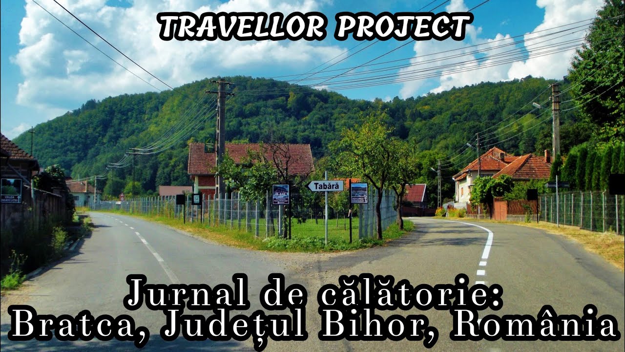 Jurnal de călătorie: Bratca, Județul Bihor, România