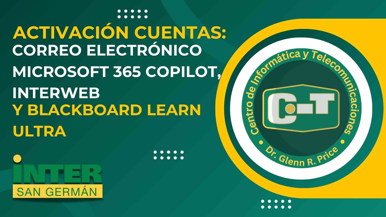 Activación Cuentas: Correo Electrónico, InterWeb y Blackboard LEARN ULTRA - Rev. Ago 2025