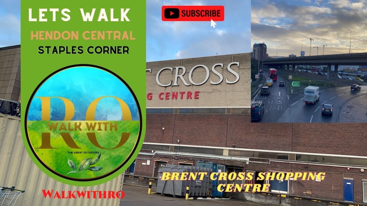 Let’s walk: HENDON CENTRAL TO STAPLES CORNER (VIA BRENT CROSS SHOPPING CENTRE) #walkwithro