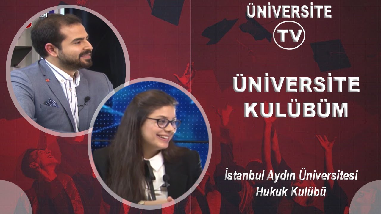 Üniversite TV'de konuğumuz İstanbul Aydın Üniversitesi Hukuk Kulübü