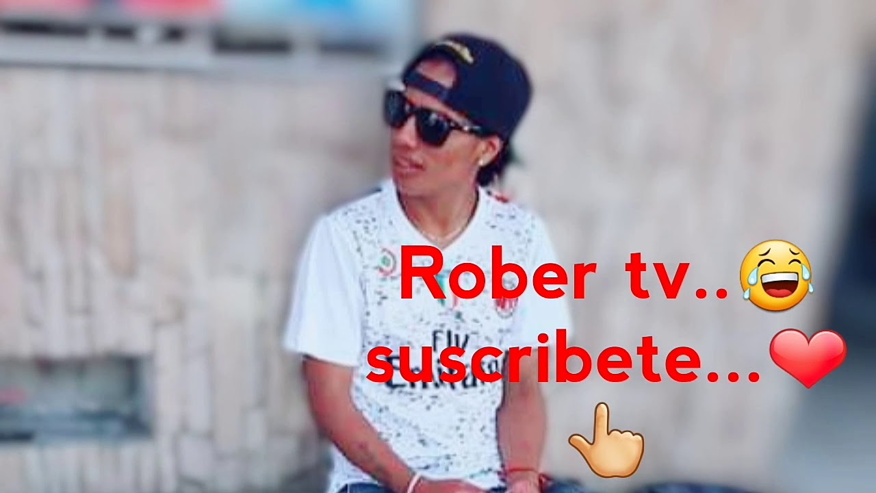 Rober tv..