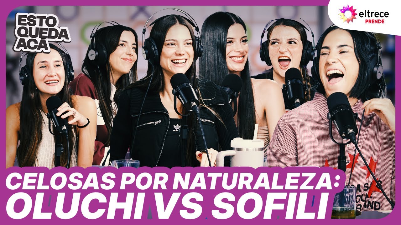 CELOSAS POR NATURALEZA: OLUCHI VS SOFILI EN ESTO QUEDA ACÁ - Programa 11/04/25