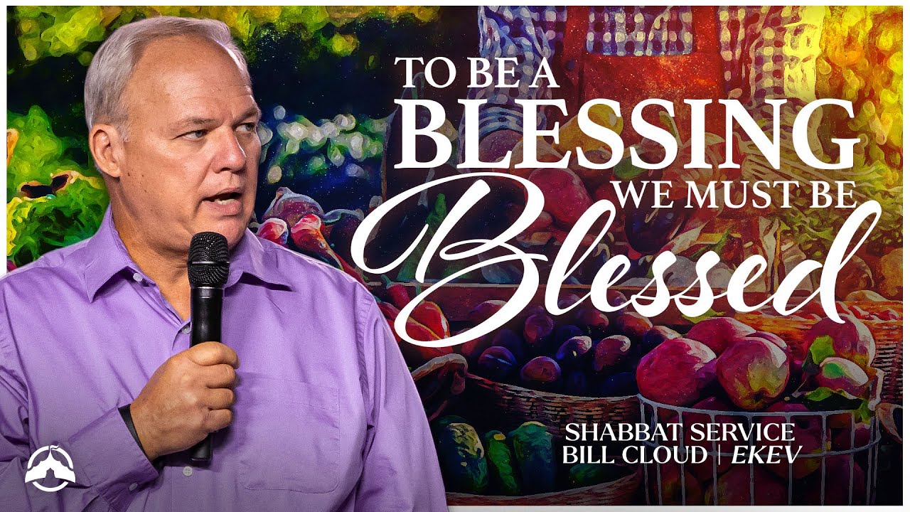 To Be A Blessing, We Must Be Blessed | TEACHING ONLY | Bill Cloud