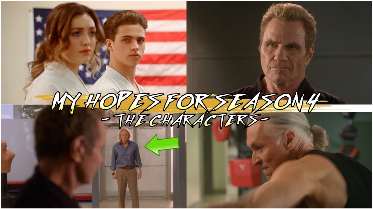MY HOPES FOR COBRA KAI SEASON 4! - The Characters