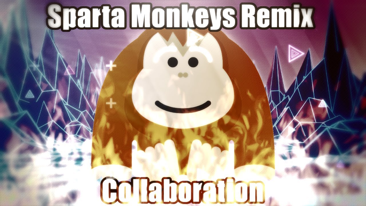Sparta Monkeys Remix Collaboration