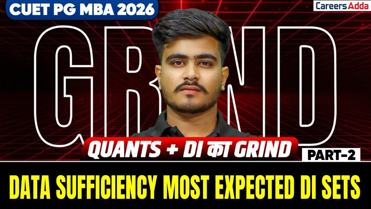 CUET PG MBA 2026 🔥 | Data Sufficiency Most Expected DI Sets | PART- 2
