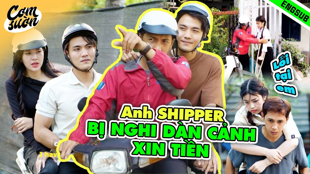 Anh Shipper NGHÈO KHỔ, Bị Nghi DÀN CẢNH XIN TIỀN Cho Em Gái Tật Nguyền | Phim Ngắn Ngoại Tình