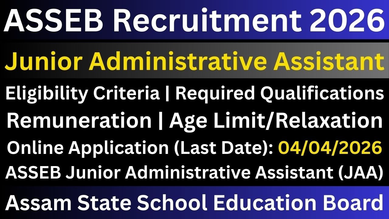 ASSEB Recruitment 2026: Junior Administrative Assistant