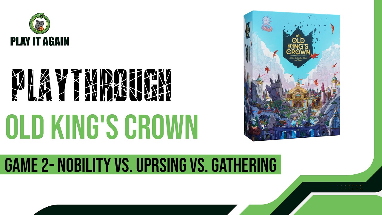 The Old King's Crown - Nobility vs. Uprising vs. Gathering