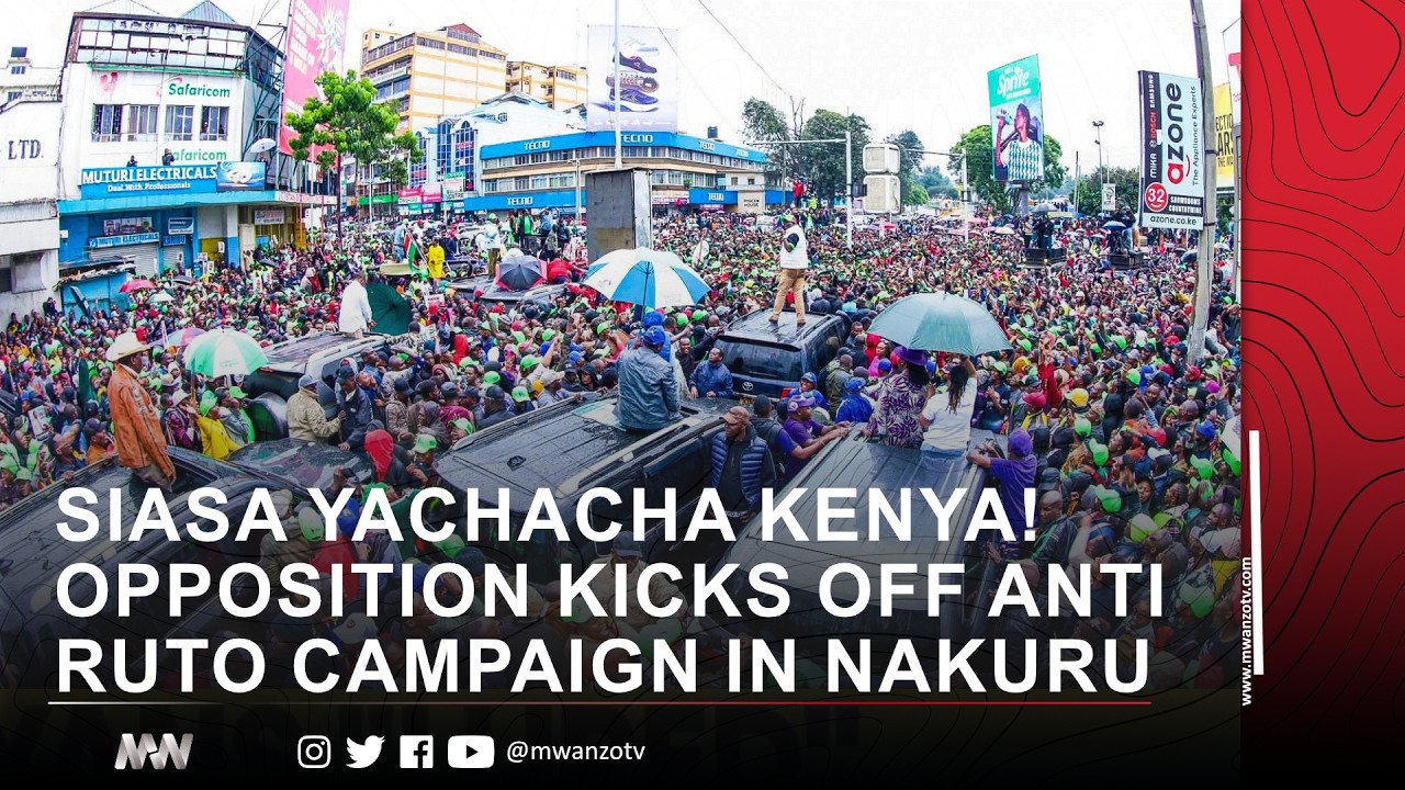 SIASA YACHACHA KENYA! OPPOSITION KICKS OFF ANTI RUTO CAMPAIGN IN NAKURU