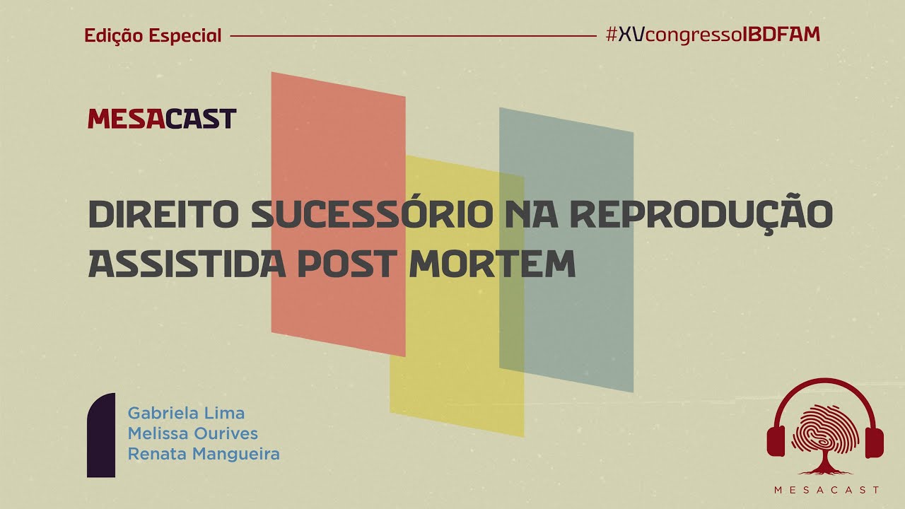 Direito Sucessório na Reprodução Assistida Post Mortem