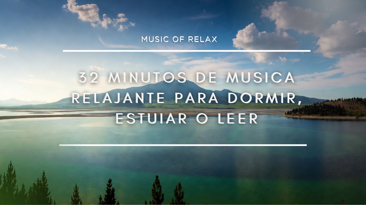 Ondas Alfas para concentración profunda (Sin distracciones) | Music of Relax | 32 minutes of relax