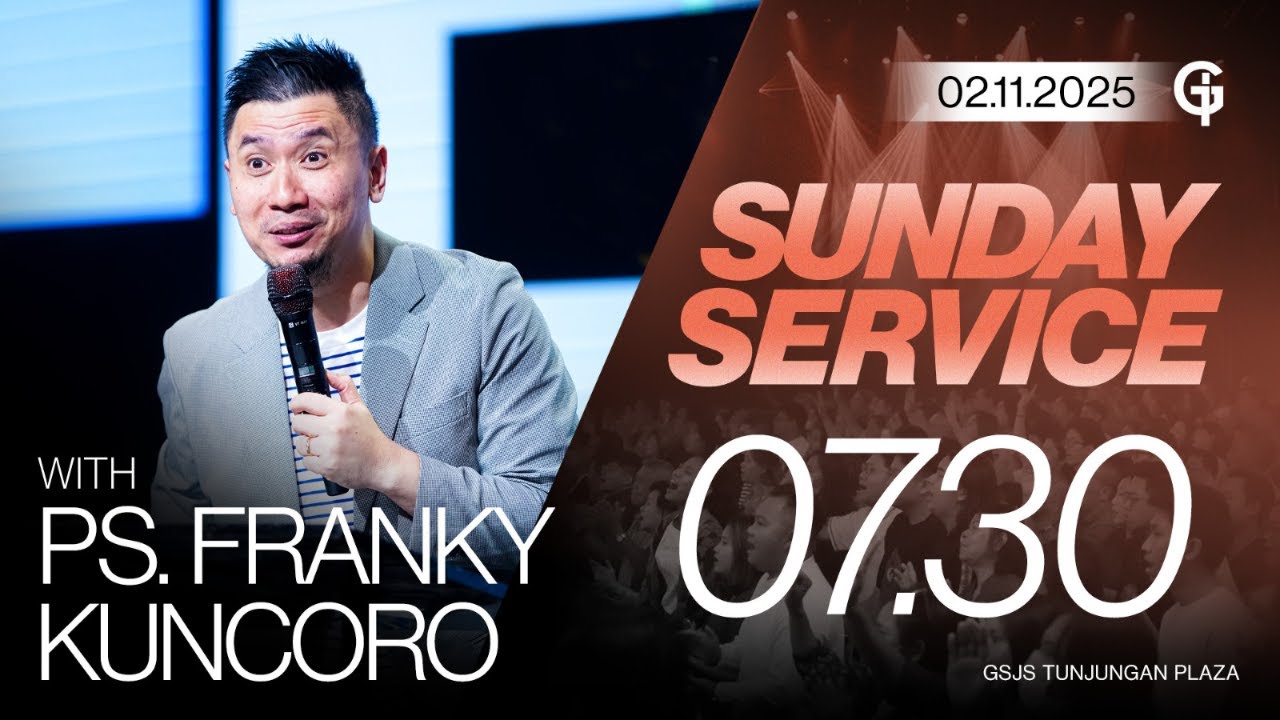 Ibadah Umum GSJS TP - Ps. Franky Kuncoro - Pk. 07.30 (02 November 2025)