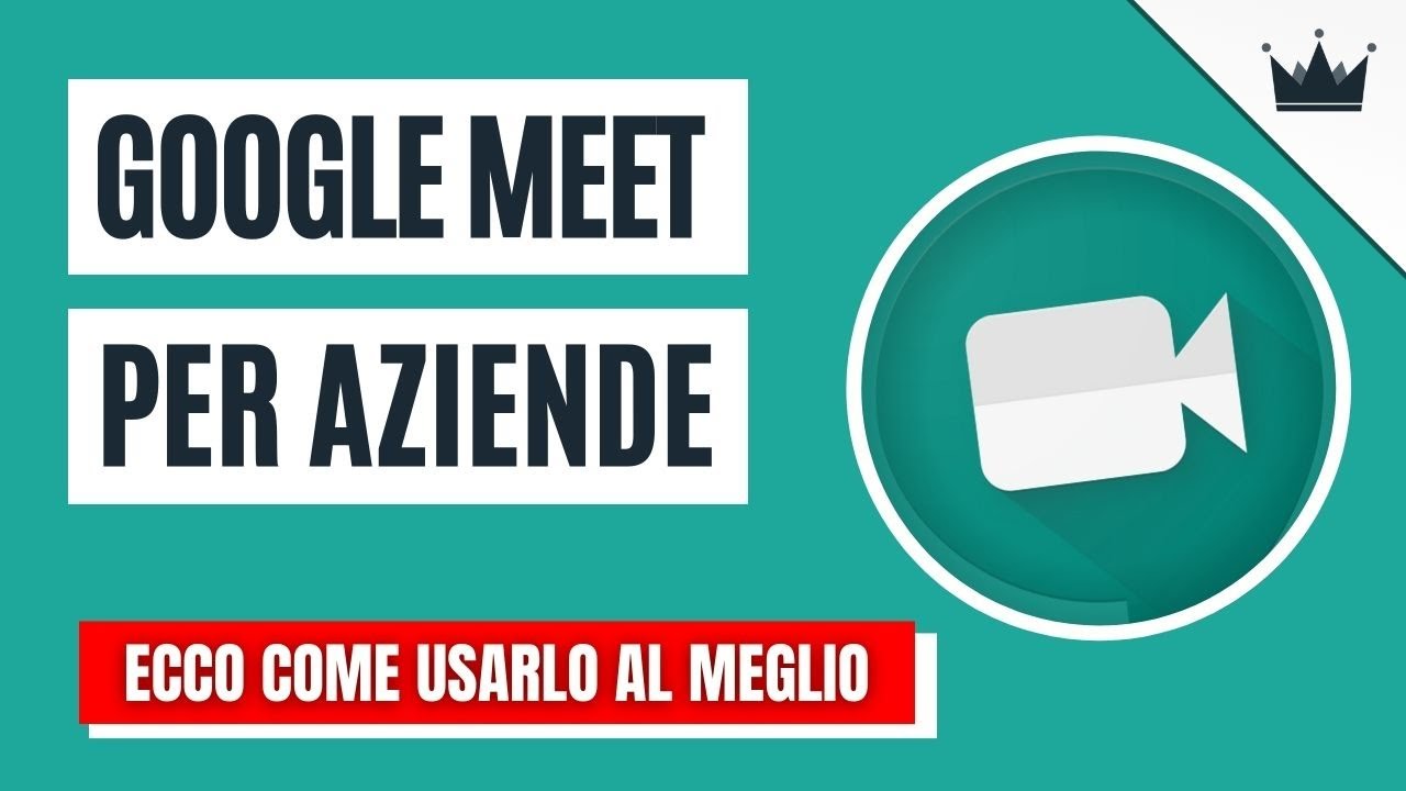 Come si usa GOOGLE MEET: GUIDA COMPLETA 📞 per conferenze AZIENDALI