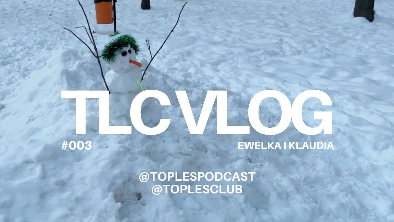 TLC VLOG #003