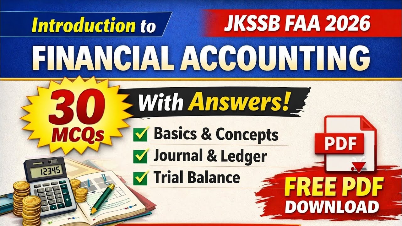 📘 Introduction to Financial Accounting – 30 Important MCQs with Answers | JKSSB FAA 2026 Preparation