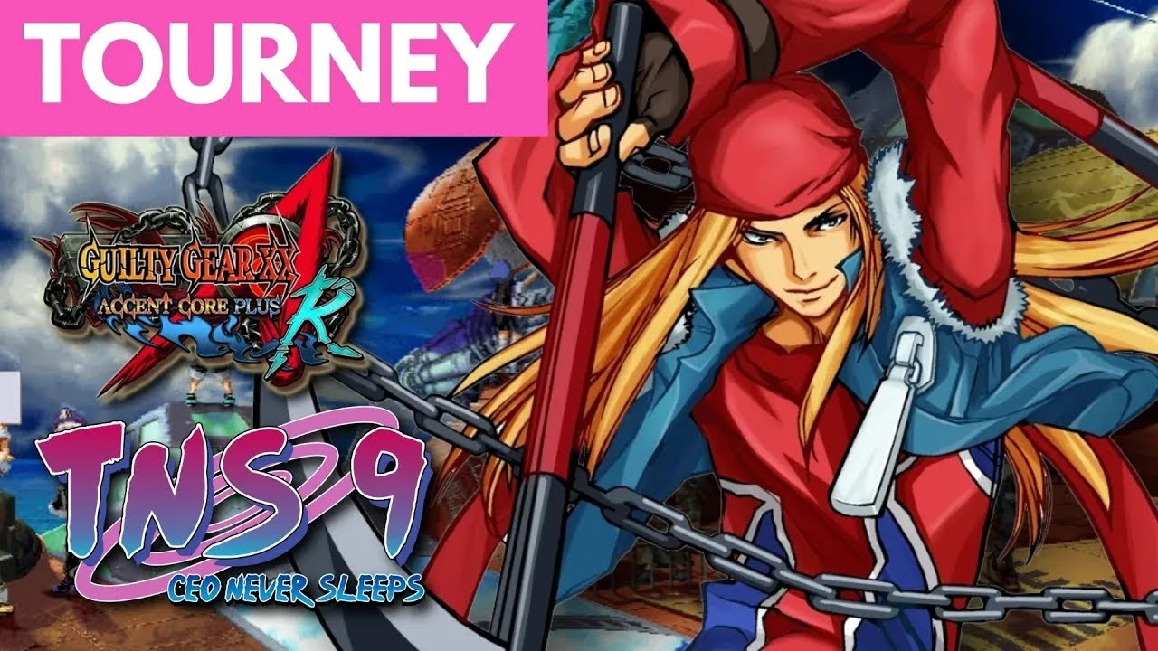 TNS 9 Guilty Gear XX Accent Core Plus R Tourney (Order-Sol Potemkin Slayer Jam I-no A.B.A Venom)
