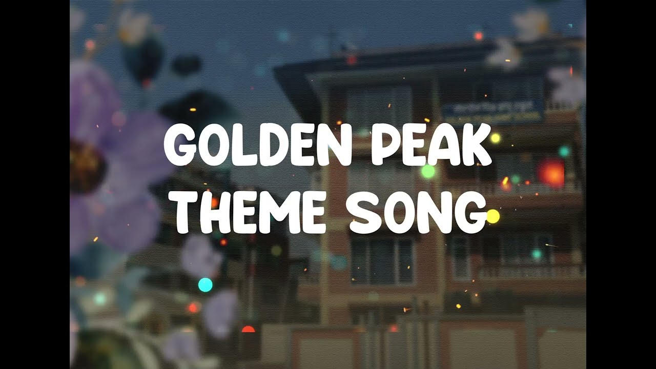 Golden Peak High School Theme Song (Lyrics)