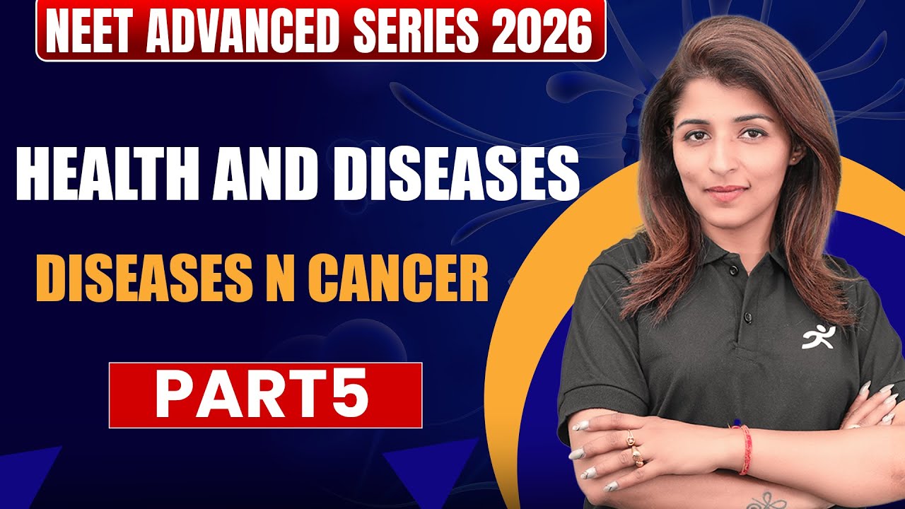 Health and Disease - Diseases and Cancer Part 5 | NEET Advanced series 2026 | #neet2026 #tinamam
