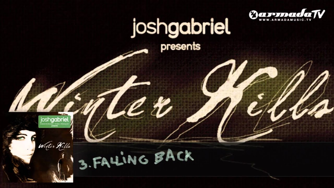 Josh Gabriel presents Winter Kills - Falling Back (Album Preview)