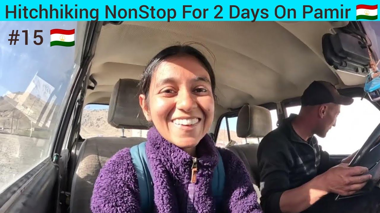 Solo Girl Hitchhiking 800 KM's In Pamir | Tajikistan 🇹🇯