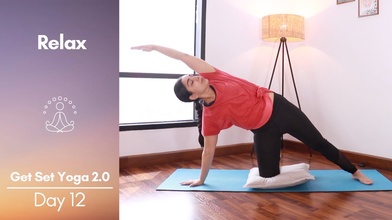 Relax | Day 12 - Gentle Stretching and Pranayama practice to Relax and Destress | Get Set Yoga 2.0