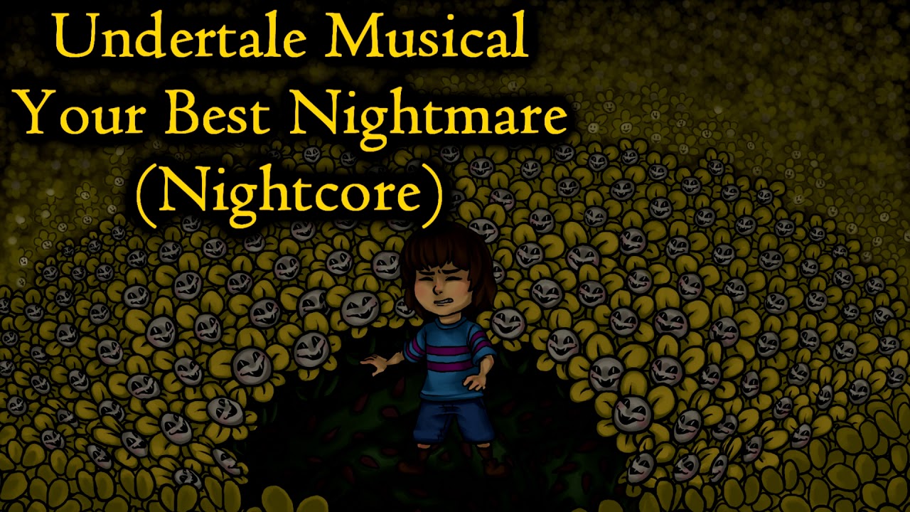 (Nightcore) Undertale the Musical - Your Best Nightmare