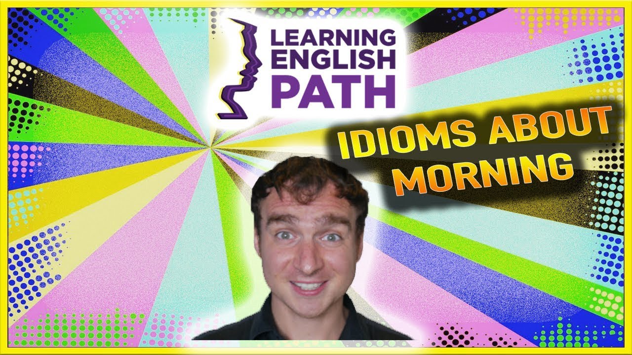 Idioms About Morning