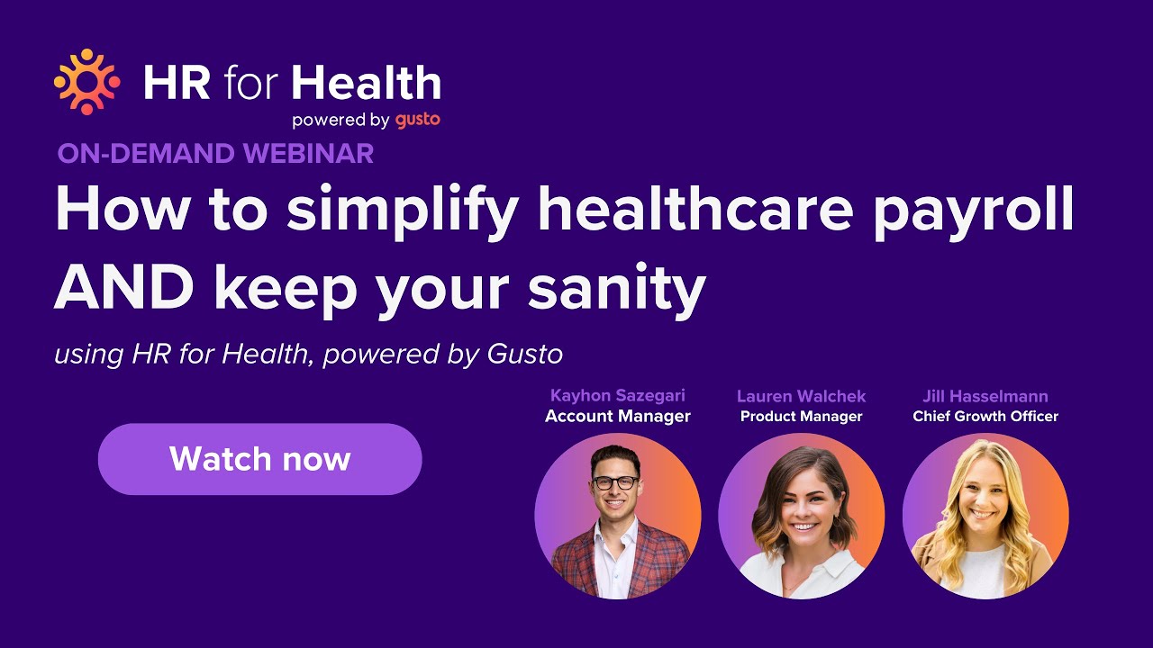 How to simplify healthcare payroll and keep your sanity with HR for Health, powered by Gusto