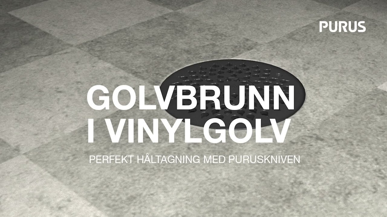 Golvbrunn i vinylgolv – Perfekt håltagning med Puruskniven