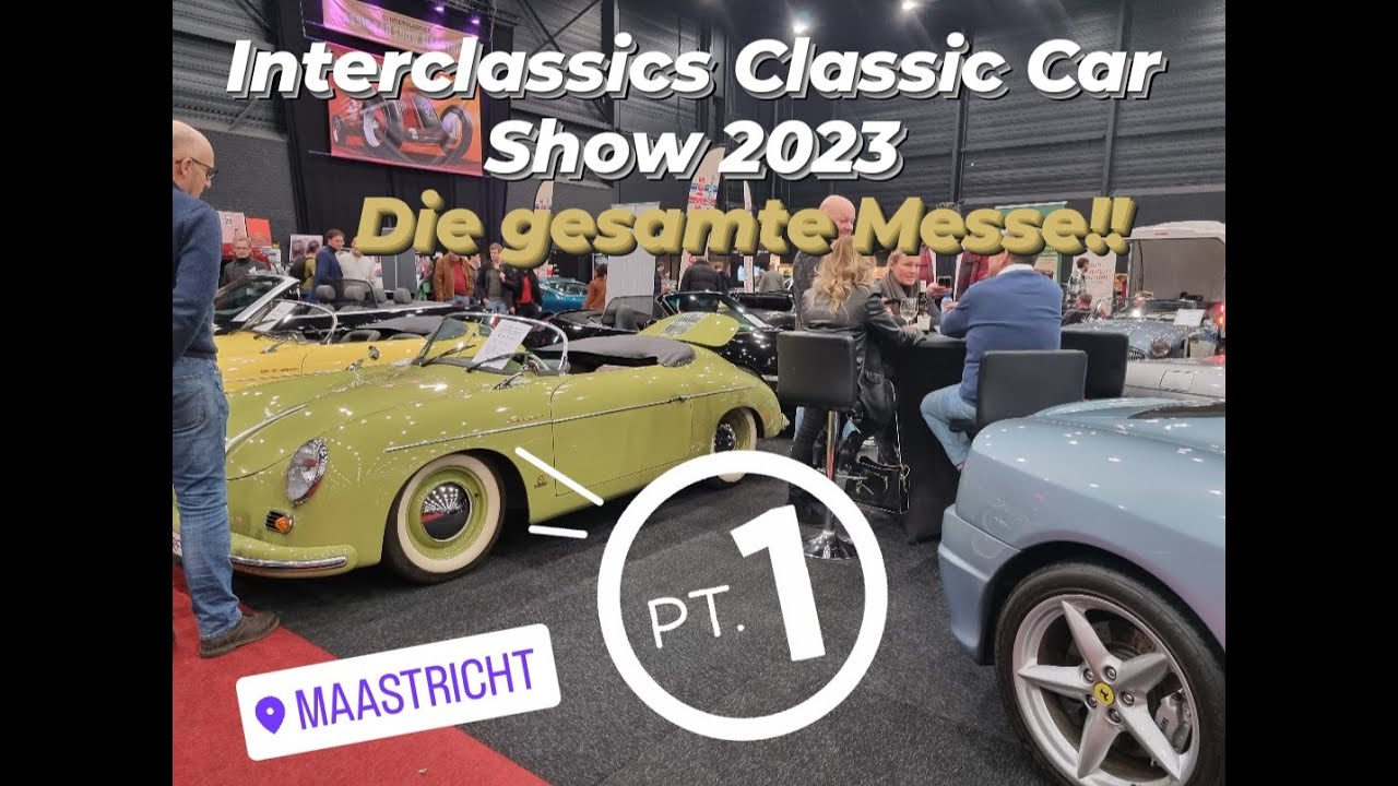 WOW! Interclassics Classic Car Show Maastricht 2023 -TEIL1- #youngtimer #oldtimer #cars #motorsport