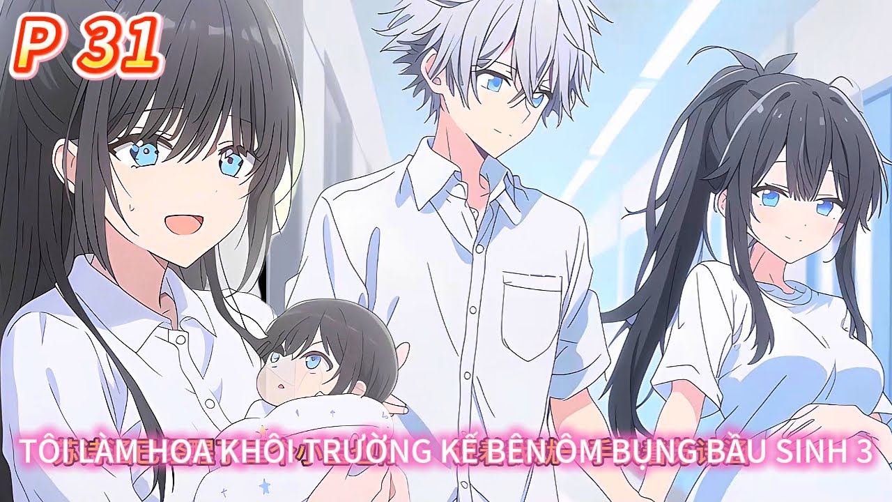 Hoa khôi trường kế bên ôm bụng bầu sinh 3 tới lớp bắt đền tôi chịu trách nhiệm làm bố bỉm | 31
